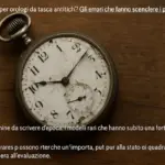 Orologi da tasca rari: lo stato del quadrante che abbatte la quotazione